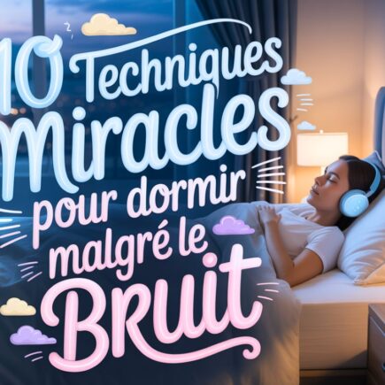 Solutions et techniques anti insomnie pour dormir avec du bruit