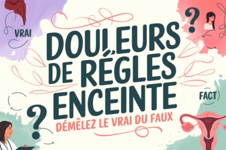 guide douleurs regles enceinte