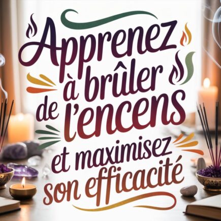 Guide complet pour apprendre à brûler de l'encens efficacement