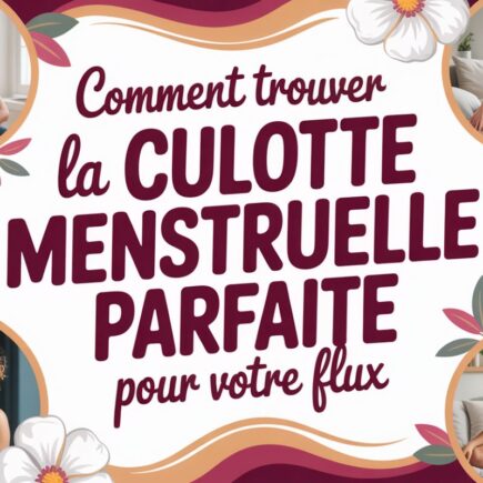 choisir culotte menstruelle guide