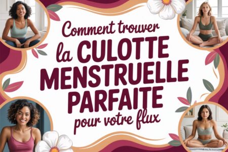 choisir culotte menstruelle guide