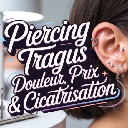 piercing tragus prix douleur cicatrisation guide