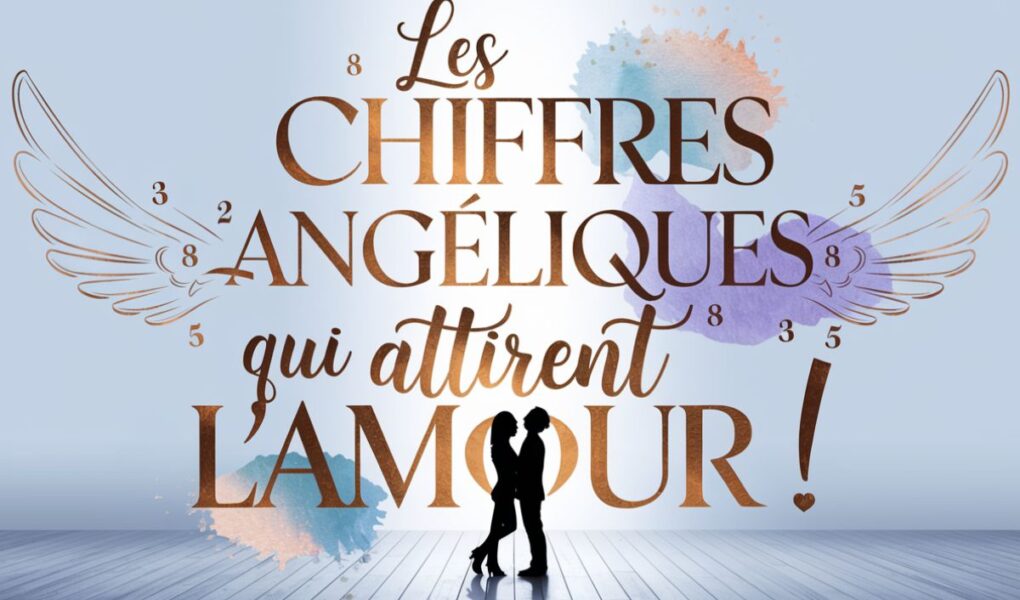 chiffres angeliques trouver amour