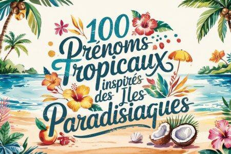 prenoms tropicaux iles paradisiaques
